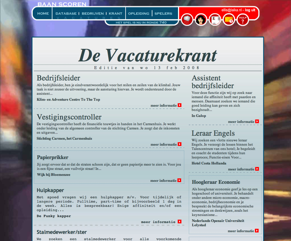 Read the paper to find vacancies. Some were a bit absurd; for example, one could apply to be the pope.